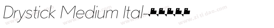 Drystick Medium Ital字体转换